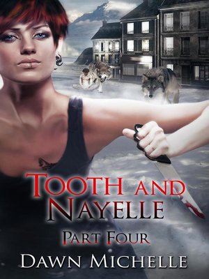 cover image of Tooth and Nayelle--Part Four